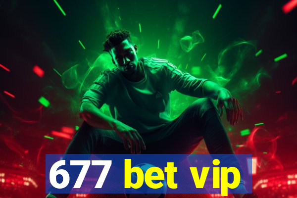 677 bet vip